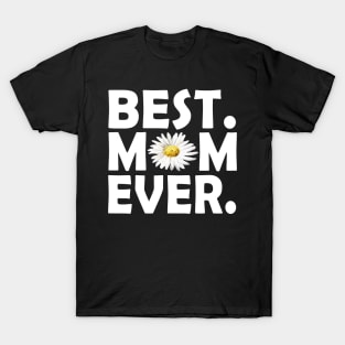 Best Daisy Mom Ever Awesome Mothers Day Gift T-Shirt